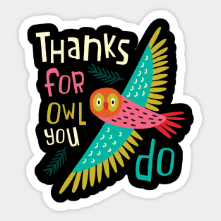 Thanks For Owl You Do Sticker